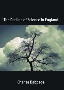 The Decline of Science in England: Reflections (9781463001261) by Babbage, Charles