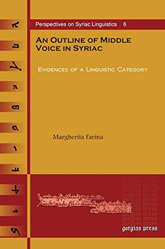 Beispielbild fr Perspectives on Syriac Linguistics; An Outline of Middle Voice in Syriac: Evidences of a Linguistic Category (Volume 6) zum Verkauf von Anybook.com