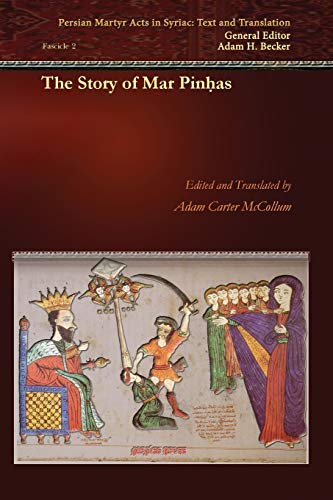 9781463202170: The Story of Mar Pinhas: 2 (Persian Martyr Acts in Syriac: Text and Translation)