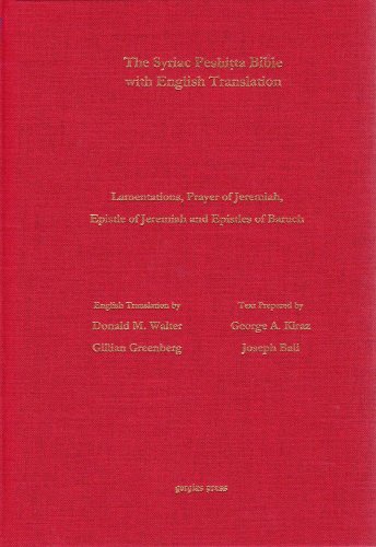 9781463202309: The Antioch Bible: Lamentations, the Prayer and Epistle of Jeremiah, and the First and Second Epistles of Baruch According to the Syriac Peshitta Version With English Translation