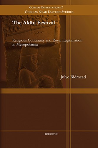 9781463202651: The Akītu Festival: Religious Continuity and Royal Legitimation in Mesopotamia: 2 (Gorgias Near Eastern Studies)