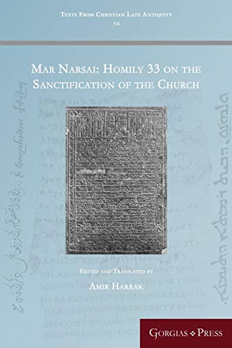 Beispielbild fr Mar Narsai: Homily 33 on the Sanctification of the Church (Texts from Christian Late Antiquity) zum Verkauf von Lucky's Textbooks
