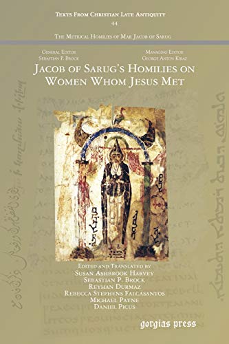 Stock image for Jacob of Sarug's Homilies on Women Whom Jesus Met (Texts from Christian Late Antiquity) (English and Syriac Edition) for sale by Lucky's Textbooks