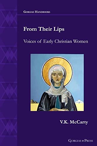 Beispielbild fr From Their Lips : Voices of Early Christian Women zum Verkauf von Better World Books