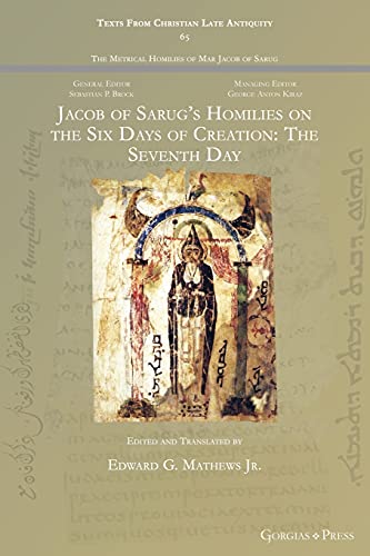 Beispielbild f�r Jacob of Sarug's Homilies on the Six Days of Creation: The Seventh Day zum Verkauf von GreatBookPrices