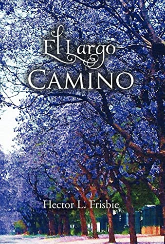 9781463300807: El Largo Camino