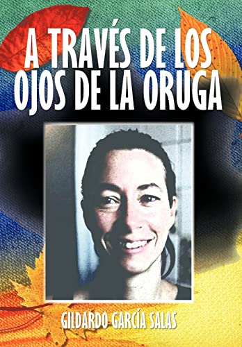 Stock image for A Traves de Los Ojos de La Oruga for sale by PBShop.store US