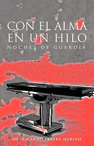 9781463301897: Con El Alma En Un Hilo: Noches de guardia (Spanish Edition)