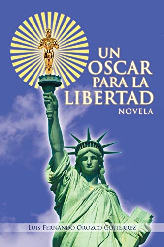 Beispielbild fr Un Oscar para La Libertad zum Verkauf von PBShop.store US