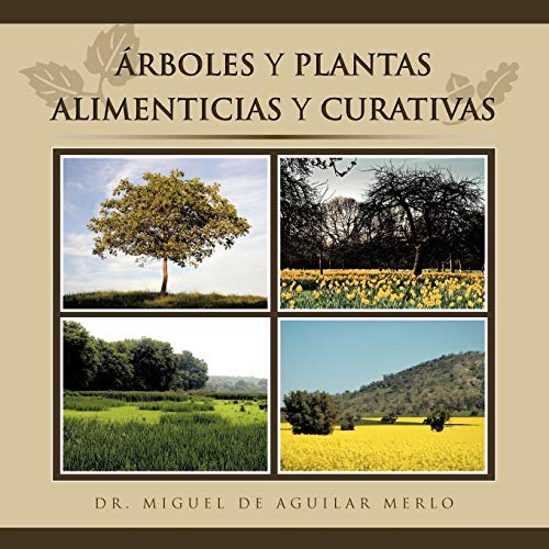 Stock image for Rboles y Plantas Alimenticias y Curativas (Spanish Edition) for sale by Lucky's Textbooks