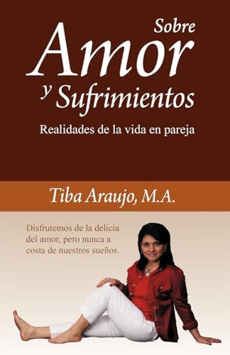 9781463303280: Sobre Amor y Sufrimientos: Realidades de la vida en pareja. (Spanish Edition)