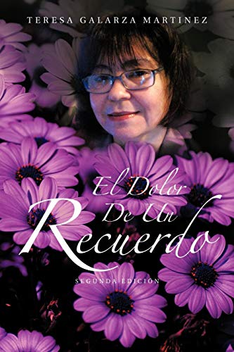 Beispielbild fr El Dolor De Un Recuerdo (Spanish Edition) zum Verkauf von Bookmans