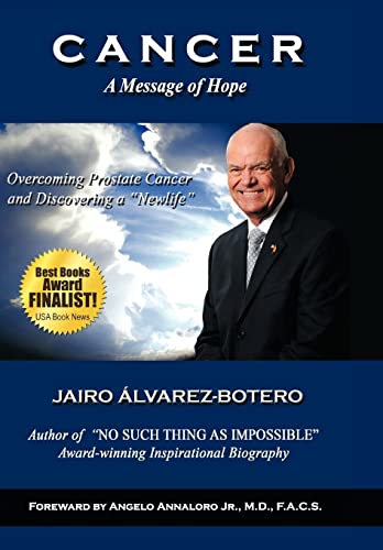 Beispielbild fr Cancer: A Message of Hope- How to Overcome Prostate Cancer and Discover a ?Newlife? zum Verkauf von Books From California