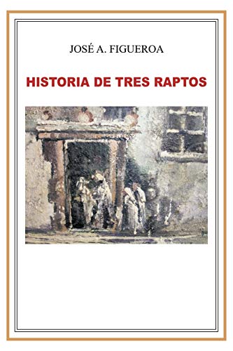 Beispielbild fr Historia de Tres Raptos (Spanish Edition) zum Verkauf von Lucky's Textbooks