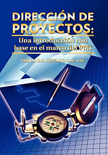 9781463309114: Direccion De Proyectos: Una Introduccion Con Base En El Marco del PMI