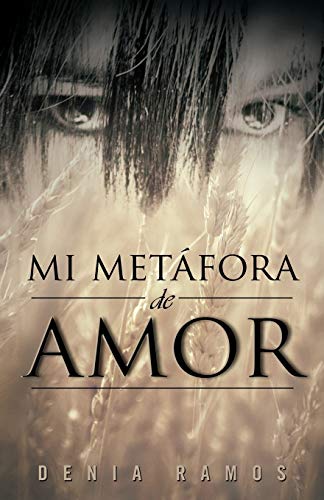 9781463312183: Mi metfora de amor (Spanish Edition)
