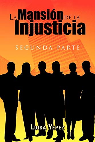 Stock image for La Mansin De La Injusticia Segunda Parte for sale by PBShop.store US