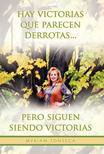 9781463314132: Hay Victorias Que Parecen Derrotas... Pero Siguen Siendo Victorias (Spanish Edition)