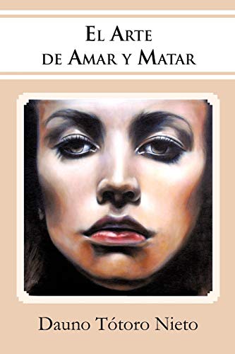 Beispielbild fr El Arte de Amar y Matar (Spanish Edition) zum Verkauf von Lucky's Textbooks