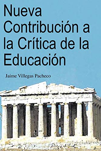 Stock image for Nueva Contribucin a la Crtica de la Educacin (Spanish Edition) for sale by Lucky's Textbooks
