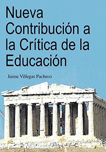 9781463315245: Nueva Contribucion a la Critica de La Educacion (Spanish Edition)