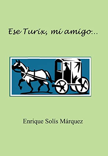 Stock image for Ese Turix, Mi Amigo for sale by PBShop.store US