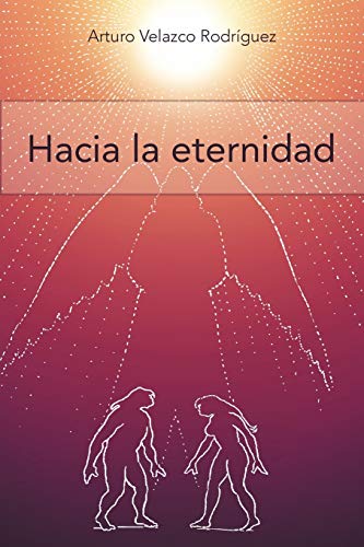 Stock image for Hacia la Eternidad: Filosofa y Psicologa (Spanish Edition) for sale by Lucky's Textbooks