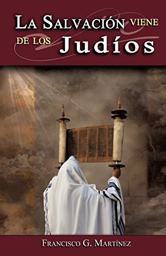 9781463316976: La Salvacin Viene De Los Judos (Spanish Edition)