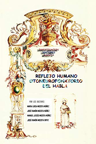 9781463317478: Reflejo Humano Otoneurofonatorio del Habla (Spanish Edition)