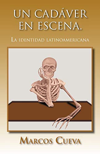 9781463318789: Un cadver en escena.: La identidad latinoamericana (Spanish Edition)