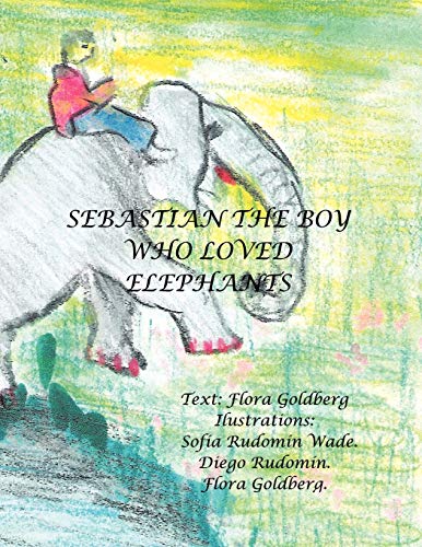 Stock image for Sebastin the boy who loved elephants for sale by PBShop.store US