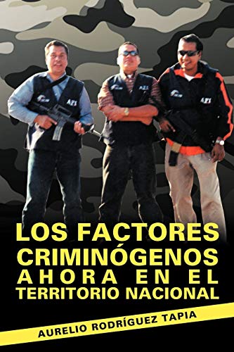Stock image for Los factores crimingenos ahora en el territorio nacional (Spanish Edition) for sale by Lucky's Textbooks