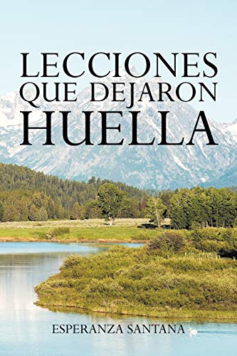 9781463323608: Lecciones que dejaron huella (Spanish Edition)