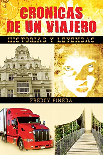 Stock image for Cronicas de Un Viajero: Historias y Leyendas (Spanish Edition) for sale by Lucky's Textbooks