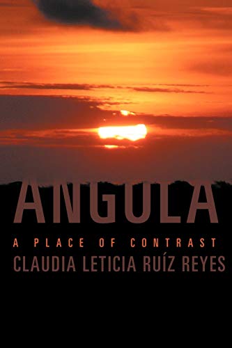 Stock image for Angola: A Place Of Contrast for sale by Lucky's Textbooks