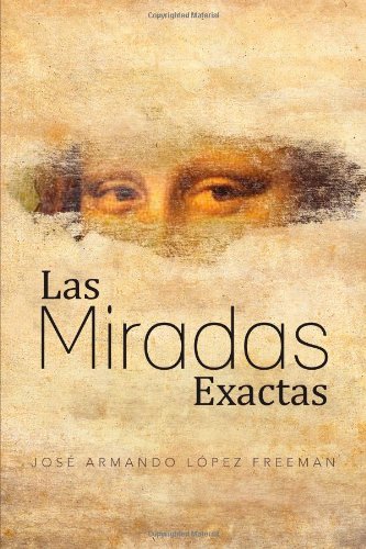 9781463328689: Las Miradas Exactas