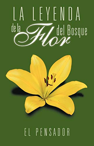 Stock image for La Leyenda de la Flor del Bosque for sale by PBShop.store US