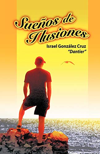 Imagen de archivo de Sueos de Ilusiones (Spanish Edition) a la venta por Lucky's Textbooks