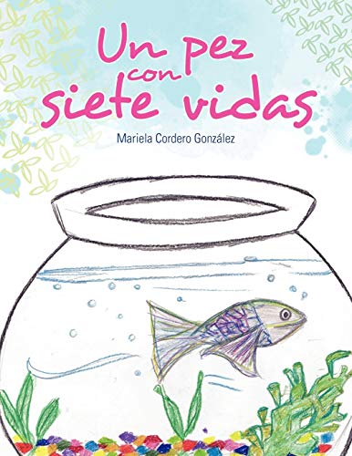 Stock image for Un pez con siete vidas (Spanish Edition) for sale by Lucky's Textbooks