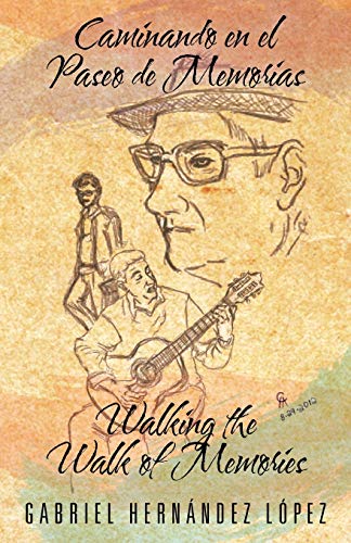 Imagen de archivo de Caminando en el Paseo de Memorias Walking the Walk of Memories a la venta por Better World Books