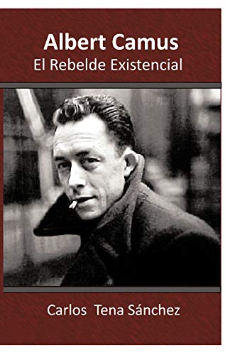 Imagen de archivo de Albert Camus, El Rebelde Existencial a la venta por Chiron Media