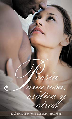 Imagen de archivo de Poesia Amorosa, Erotica y Otras (Spanish Edition) a la venta por Lucky's Textbooks