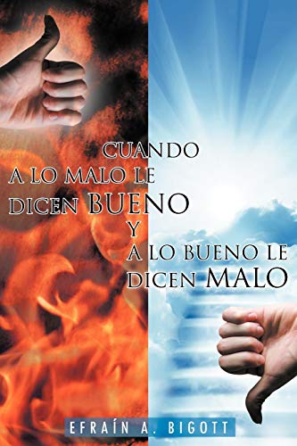 Stock image for Cuando a Lo Malo Le Dicen Bueno y a Lo Bueno Le Dicen Malo for sale by Chiron Media