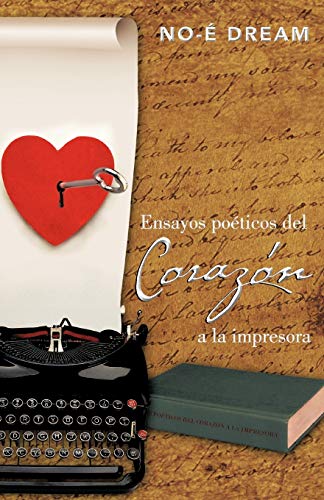 Stock image for Ensayos Poticos Del Corazn A La Impresora (Spanish Edition) for sale by Lucky's Textbooks