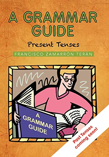 Imagen de archivo de A Grammar Guide: Present Tenses and Dictionary (Spanish Edition) a la venta por Lucky's Textbooks