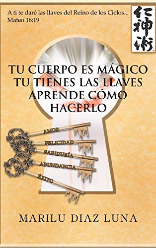 Stock image for Tu Cuerpo Es Magico Tu Tienes Las Llaves Aprende Como Hacerlo for sale by PBShop.store US