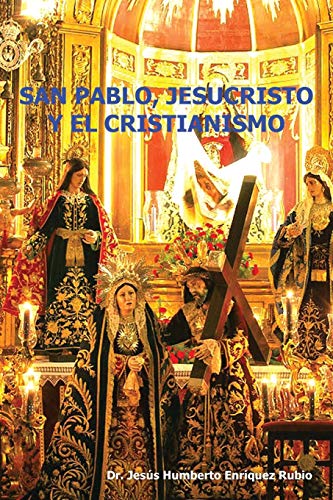 9781463337414: San Pablo, Jesucristo Y El Cristianismo (Spanish Edition)