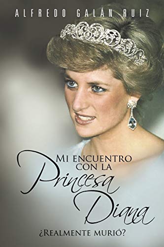 Stock image for Mi Encuentro Con La Princesa Diana: Realmente Muri for sale by Chiron Media