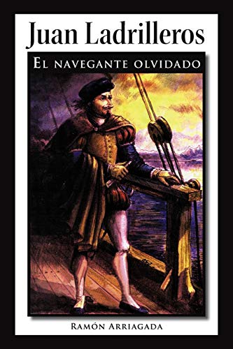 Imagen de archivo de Juan Ladrilleros: El Navegante Olvidado a la venta por Chiron Media