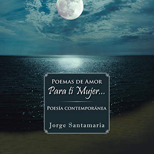 9781463340322: Poemas de Amor Para t Mujer . . .: Poesa Contempornea